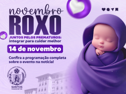 Santa Casa de Santos realiza evento em prol da conscientização sobre o cuidado com bebês prematuros